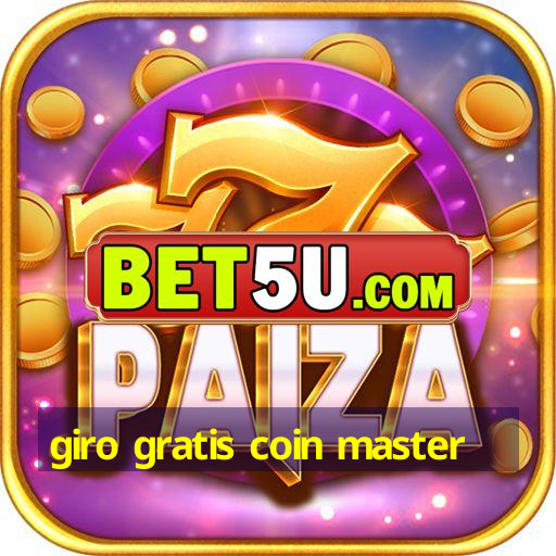 giro gratis coin master