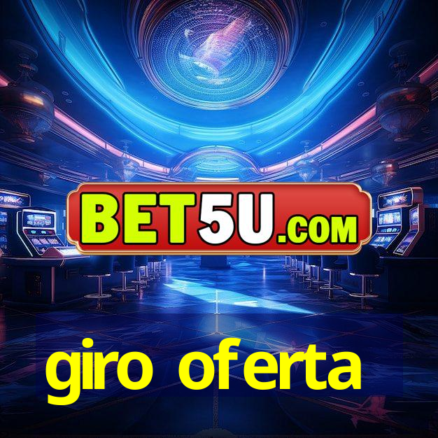 giro oferta