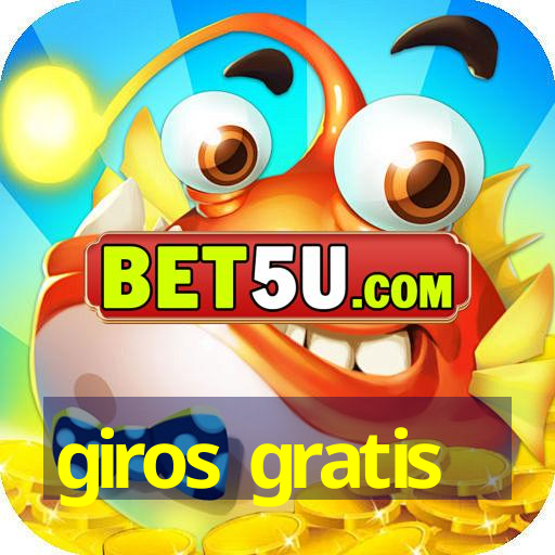 giros gratis