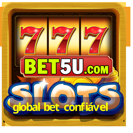 global bet confiável