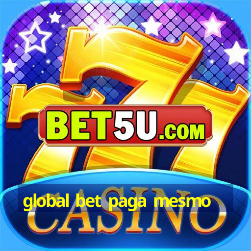 global bet paga mesmo