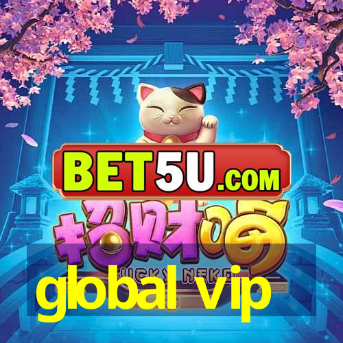 global vip