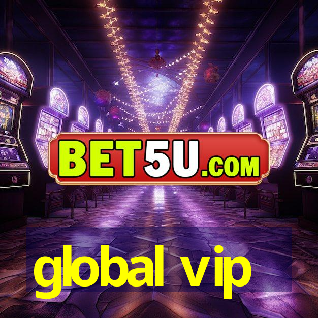 global vip