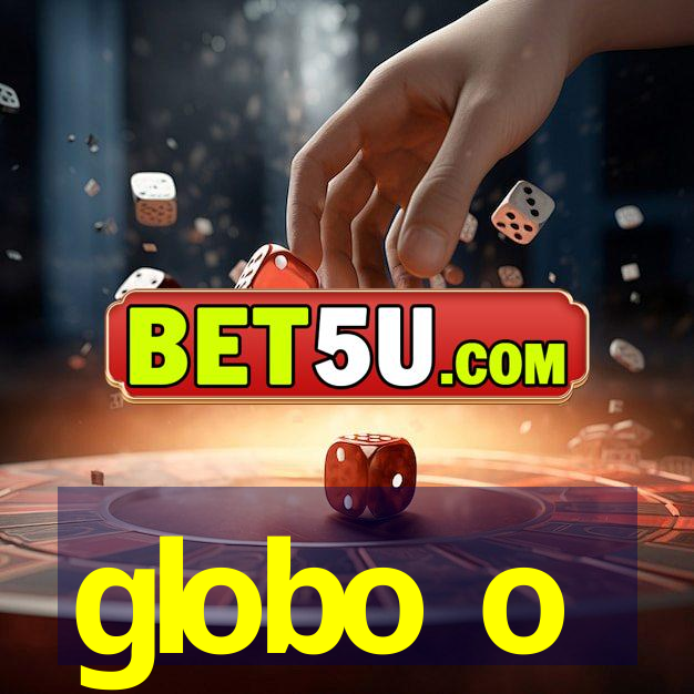 globo o