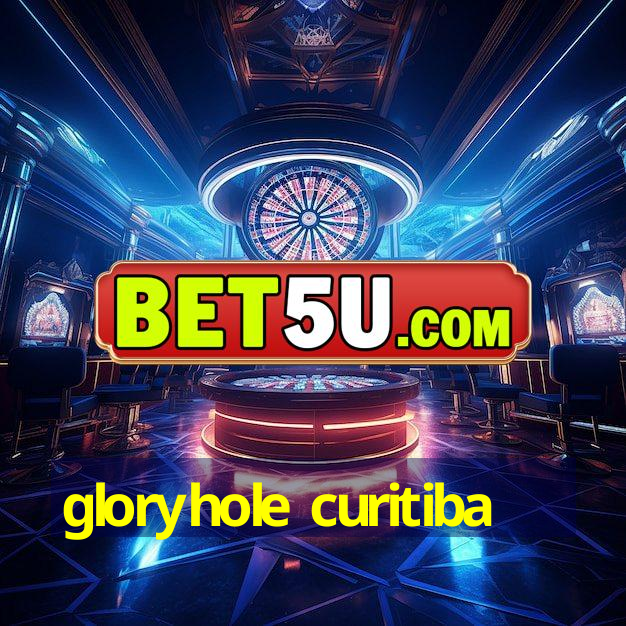 gloryhole curitiba