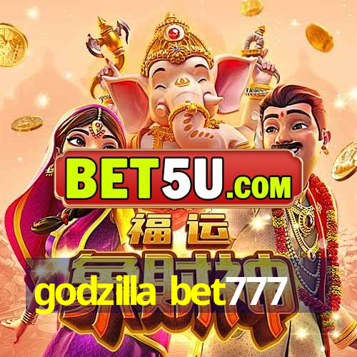 godzilla bet777