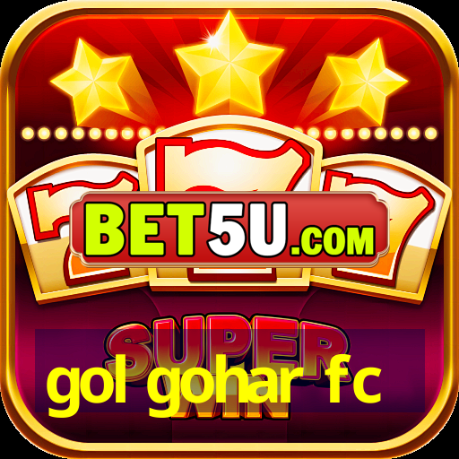 gol gohar fc