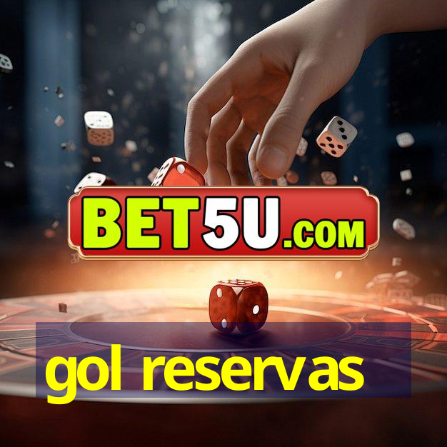 gol reservas