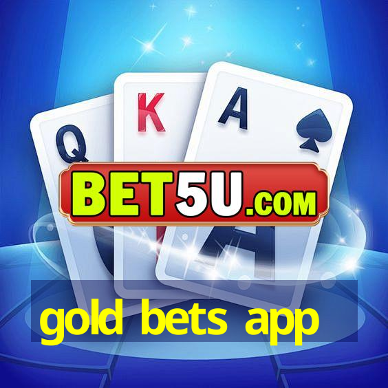 gold bets app