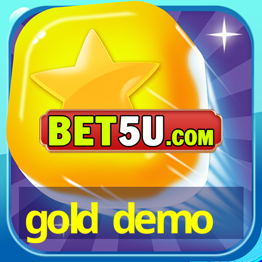 gold demo