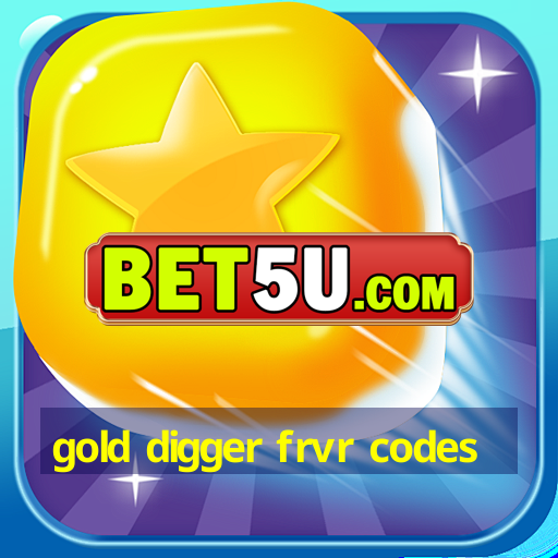 gold digger frvr codes