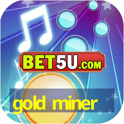 gold miner