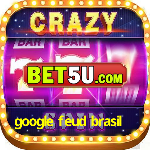 google feud brasil