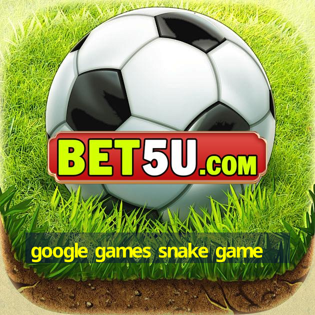 google games snake game