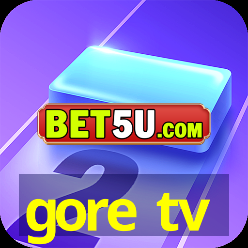 gore tv