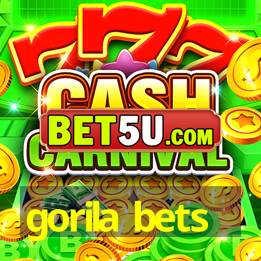 gorila bets