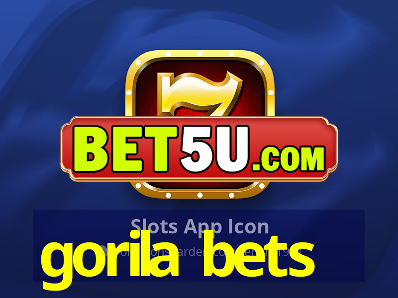 gorila bets