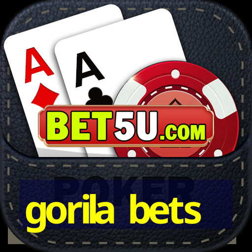 gorila bets