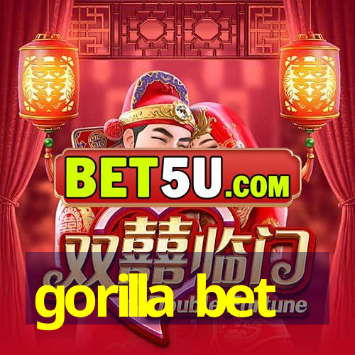 gorilla bet