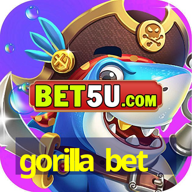 gorilla bet