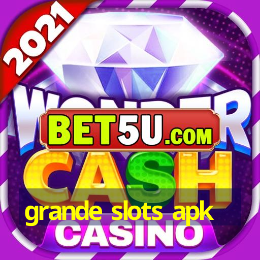 grande slots apk