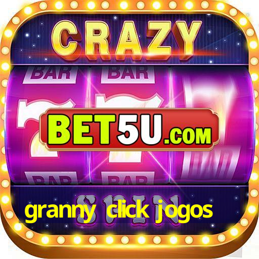 granny click jogos