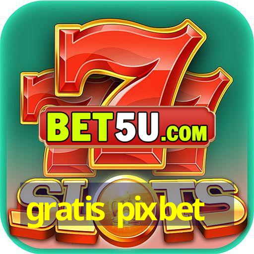 gratis pixbet