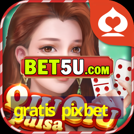 gratis pixbet