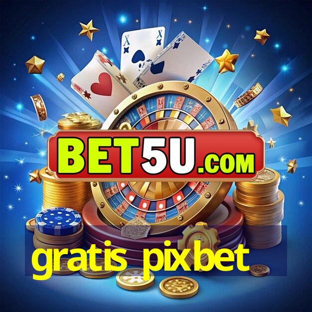 gratis pixbet