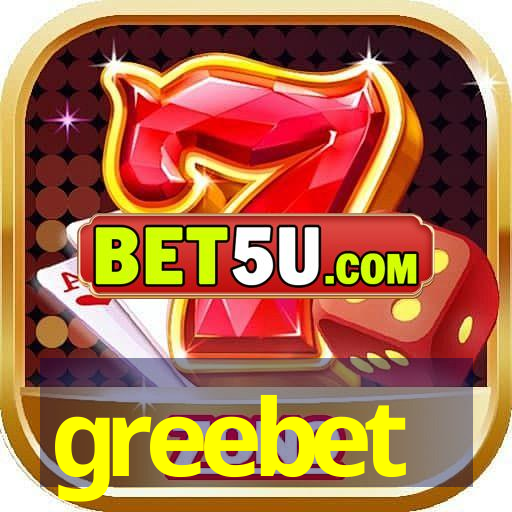 greebet