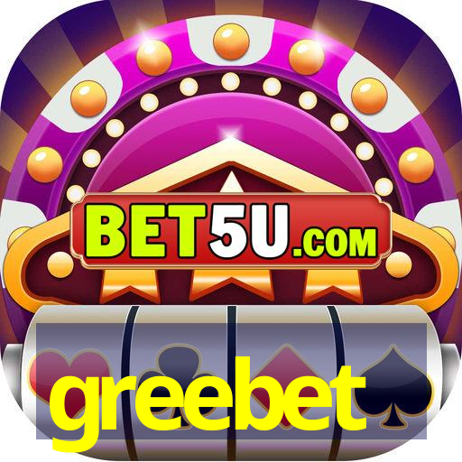 greebet