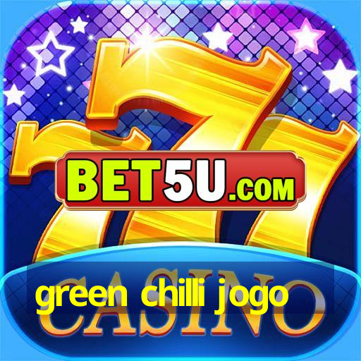 green chilli jogo