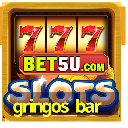 gringos bar