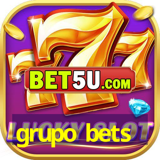 grupo bets