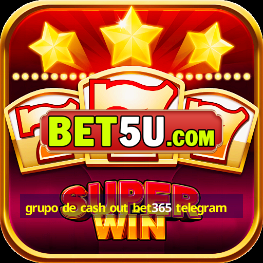 grupo de cash out bet365 telegram