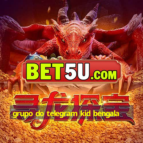 grupo do telegram kid bengala