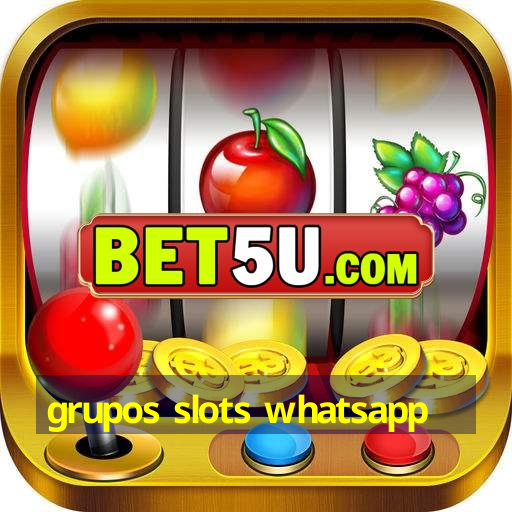 grupos slots whatsapp