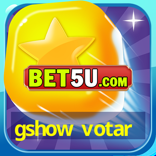 gshow votar