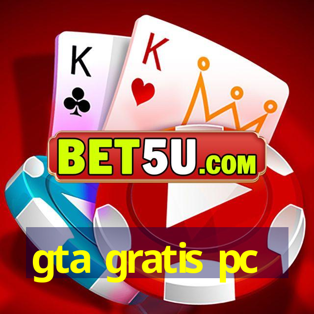 gta gratis pc