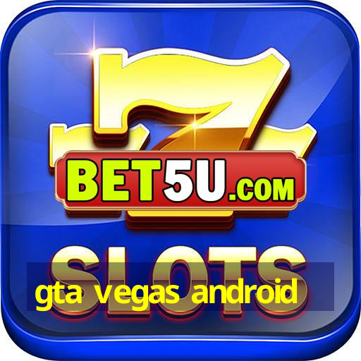 gta vegas android