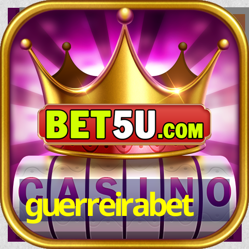 guerreirabet