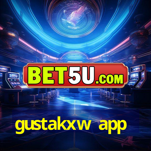 gustakxw app