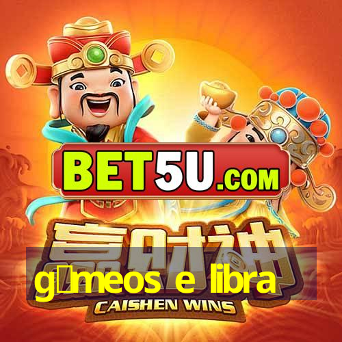 g锚meos e libra