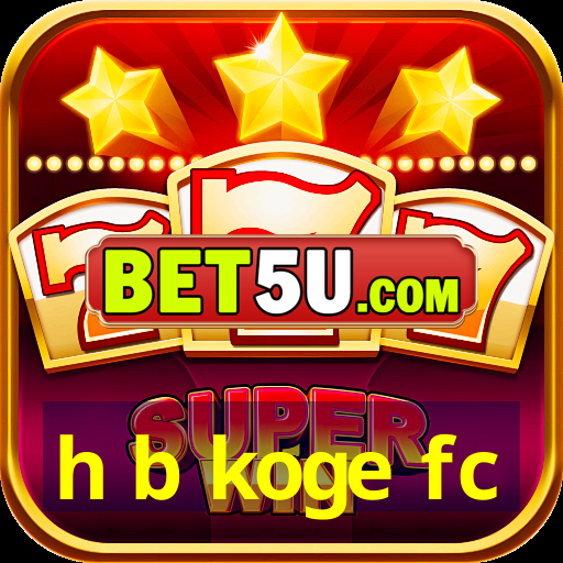 h b koge fc