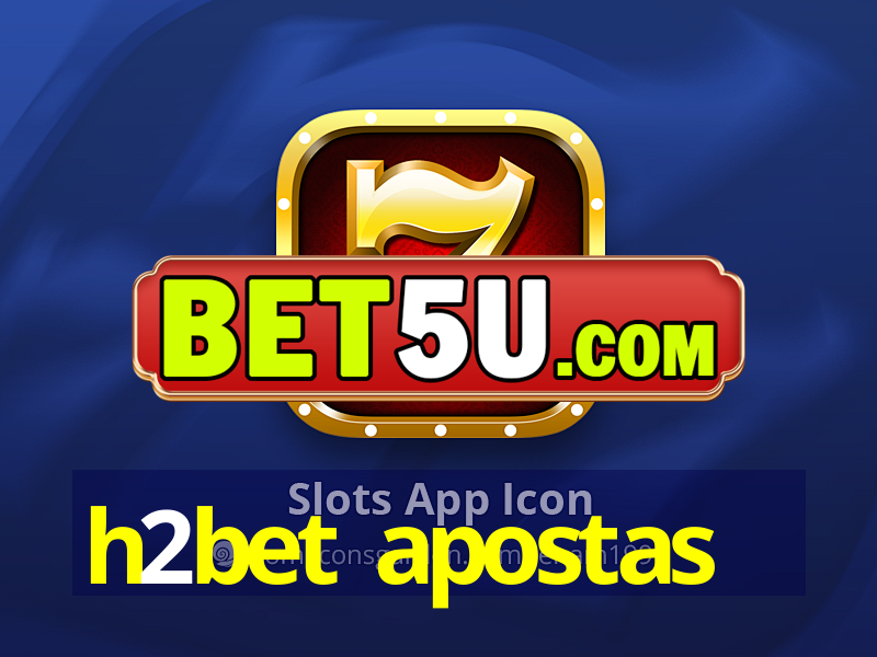 h2bet apostas