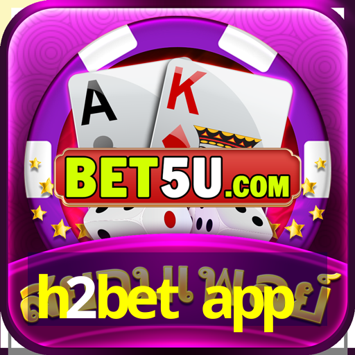 h2bet app