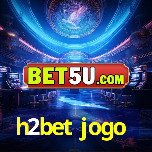 h2bet jogo