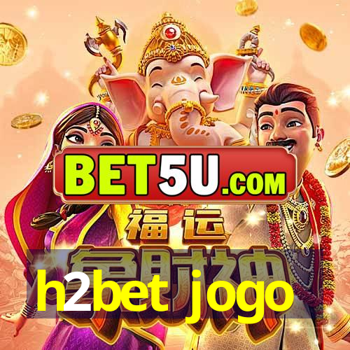 h2bet jogo