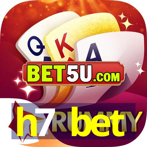 h7 bet