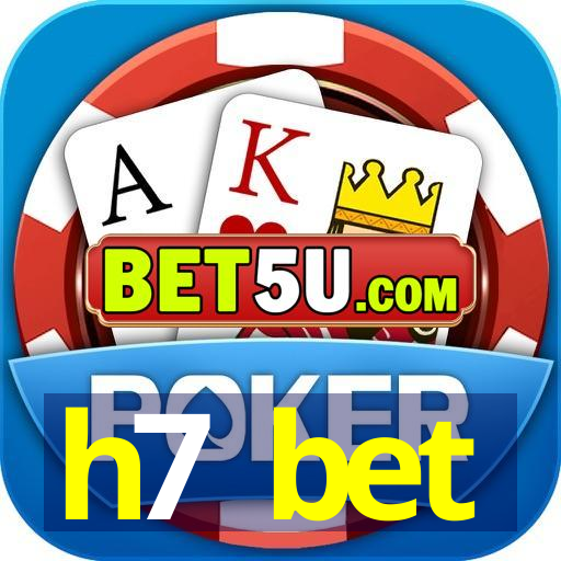 h7 bet